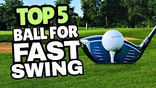 Best Golf Ball for Fast Swing Speed 2025 (Top 5 Picks)