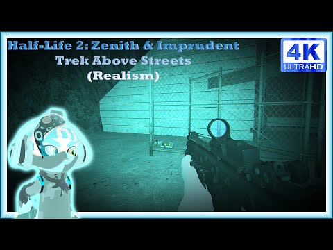 Half-Life 2: Zenith & Imprudent Trek Above Streets | Gmod [4K 60FPS]