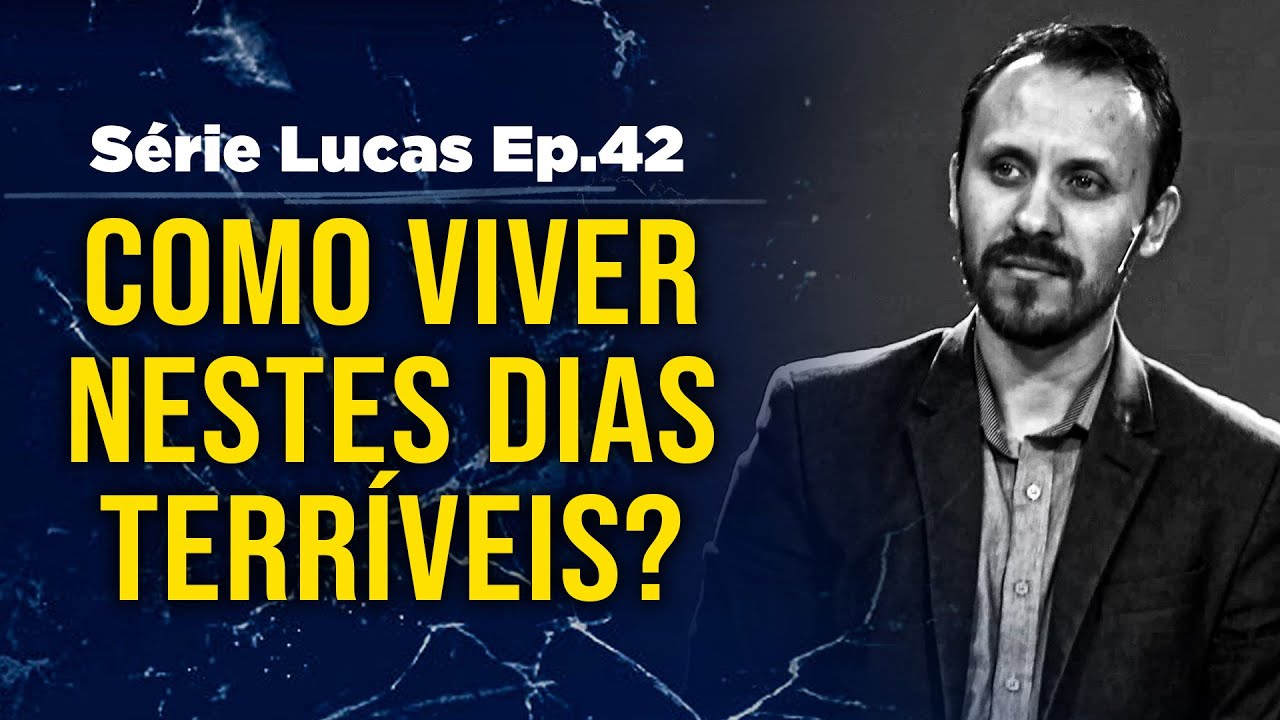 Como viver nestes dias terríveis? | Pastor Rodrigo Mocellin