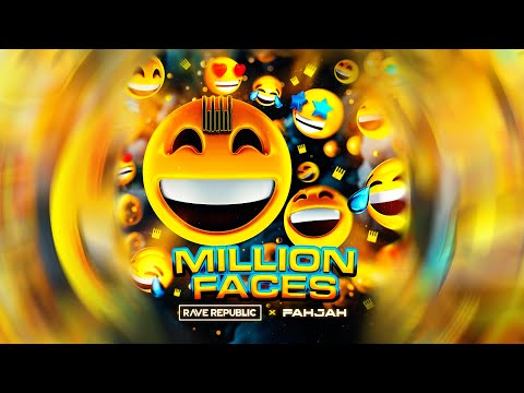 Rave Republic x Fahjah - Million Faces