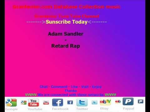 Adam Sandler - Retard Rap
