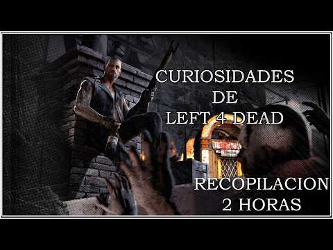 2 Horas De Curiosidades De Left 4 Dead Para Dormir [Recopilación]