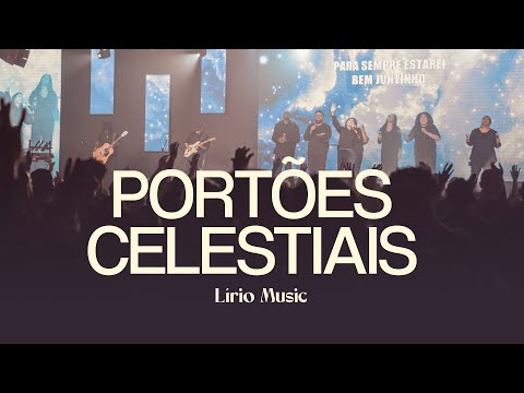 PORTÕES CELESTIAIS - LÍRIO MUSIC