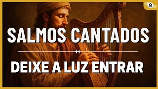 VOCÊ PRECISA OUVIR ISSO AGORA! Salmos Cantados Que Quebram Correntes — Escute Até o Final!