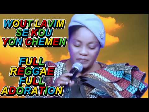 WOUT LAVIM SE KOU YON CHEMEN,FULL REGGAE FULL ADORATION,PSALMISTE ERLINE MARC