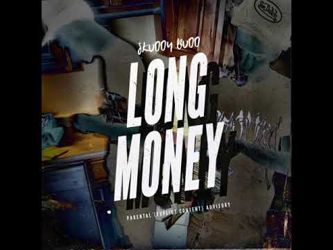 Skuddy Budd — “Long Money”