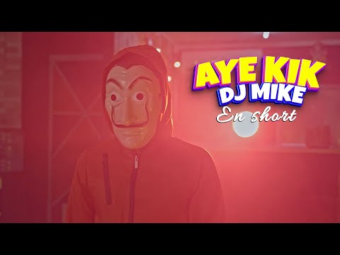 AYE KIK FT DJ MIKE - En short (clip officiel)