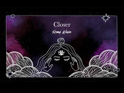 Romy Wave - Closer {Lyric Video} original song