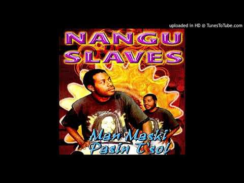Nangu Slaves - UNA NINGE