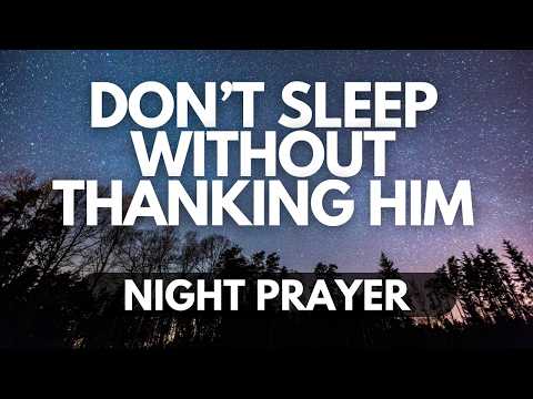 Thank You, Lord | A Night Prayer of Gratitude for God’s Faithfulness