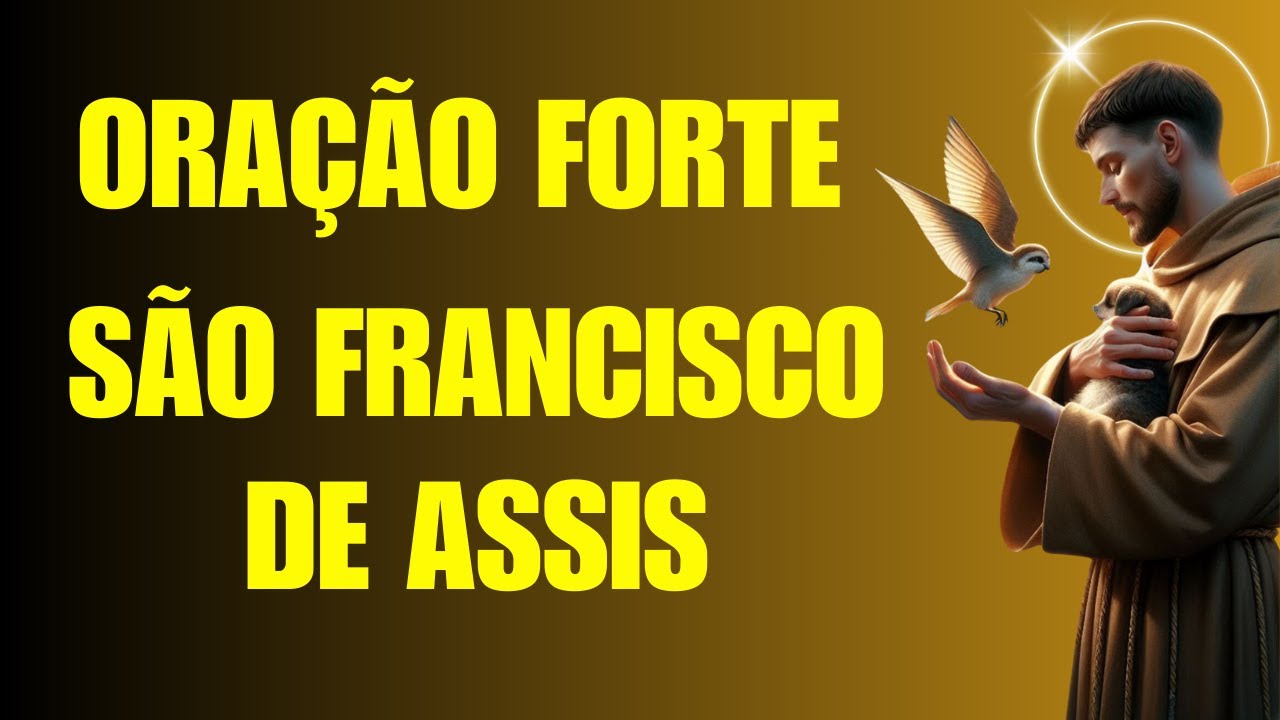 Oração poderosa a São Francisco de Assis🙏