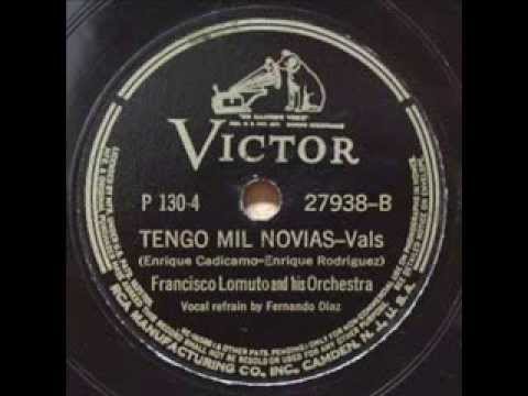 Tengo mil novias - Orq. Francisco Lomuto canta Fernando Diaz (08/02/1940)