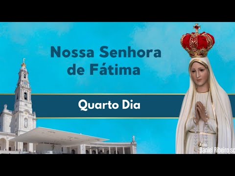 4º Dia da novena a Nossa Senhora de Fátima | A devoção dos 5 sábados