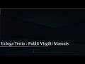 Ecloga Tertia P Virgilii Maronis La Troisième éclogue De Virgile