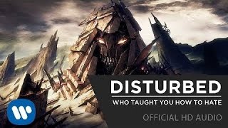 Disturbed - Who Taught You How To Hate [Official HD]