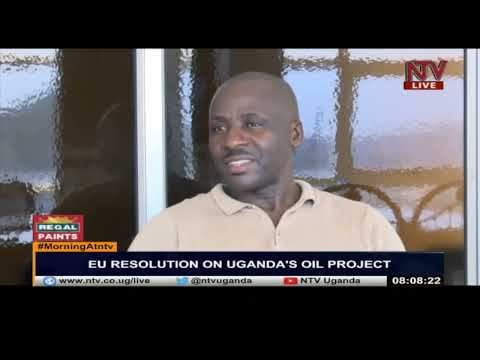 EU resolution on Uganda's oil project | MORNING AT NTV