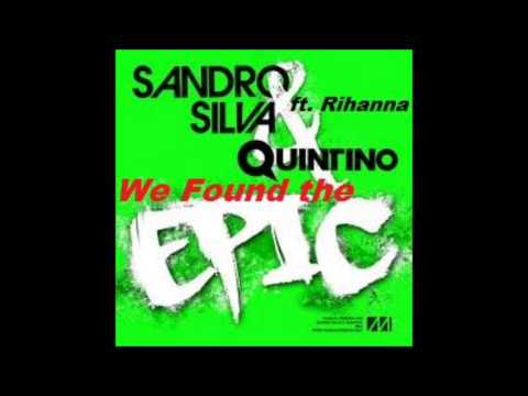 Rihanna vs  Quintino & Sandro Silva We Found the Epic Bisogno & Palladino Bootleg