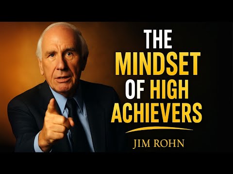 𝐓𝐇𝐄 𝐌𝐈𝐍𝐃𝐒𝐄𝐓 𝐎𝐅 𝐇𝐈𝐆𝐇 𝐀𝐂𝐇𝐈𝐄𝐕𝐄𝐑𝐒 | Jim Rohn Motivation