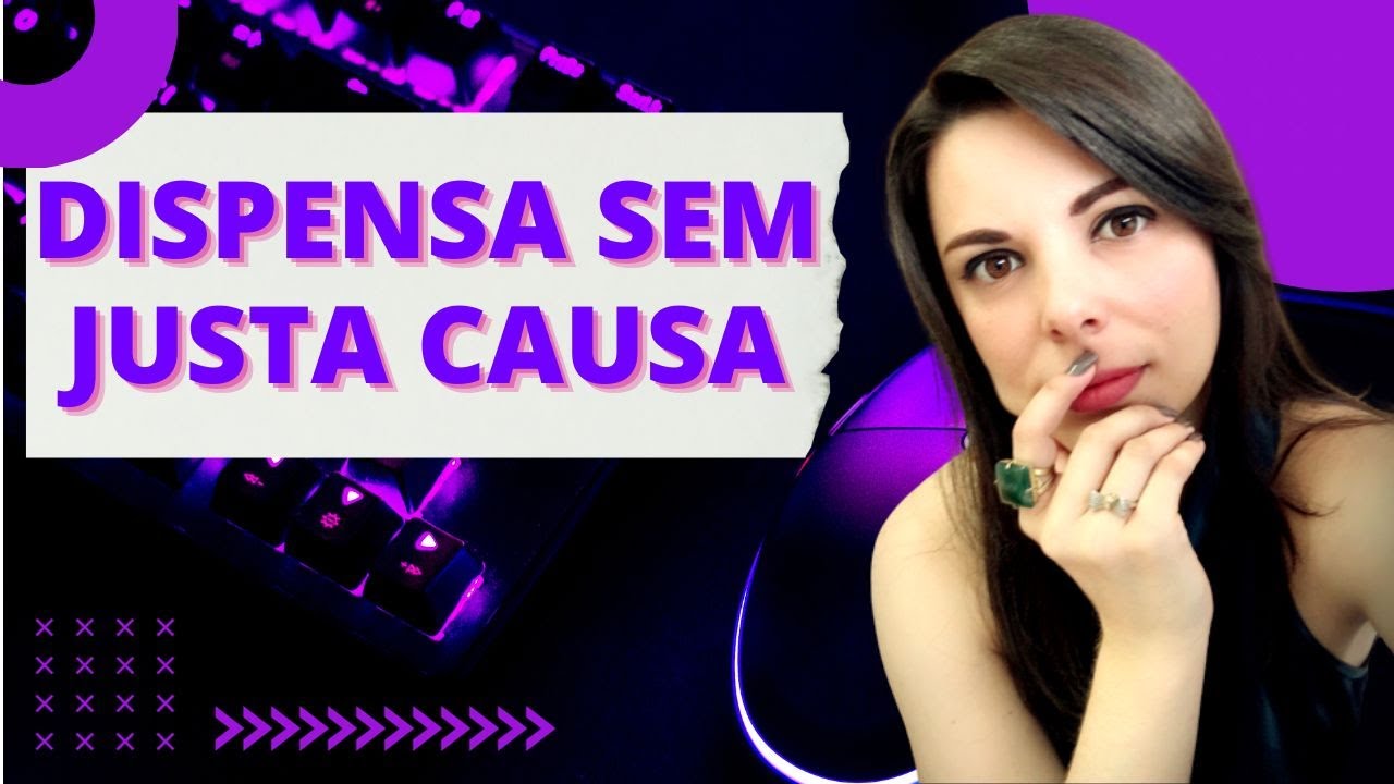 DISPENSA SEM JUSTA CAUSA