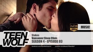 Vancouver Sleep Clinic - Stakes | Teen Wolf 4x03 Music [HD]