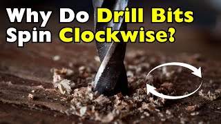 Why Drill Bits Spin Clockwise (And What Happens When They Don’t)
