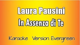 Laura Pausini -   In assenza di te (versione Karaoke Academy Italia)