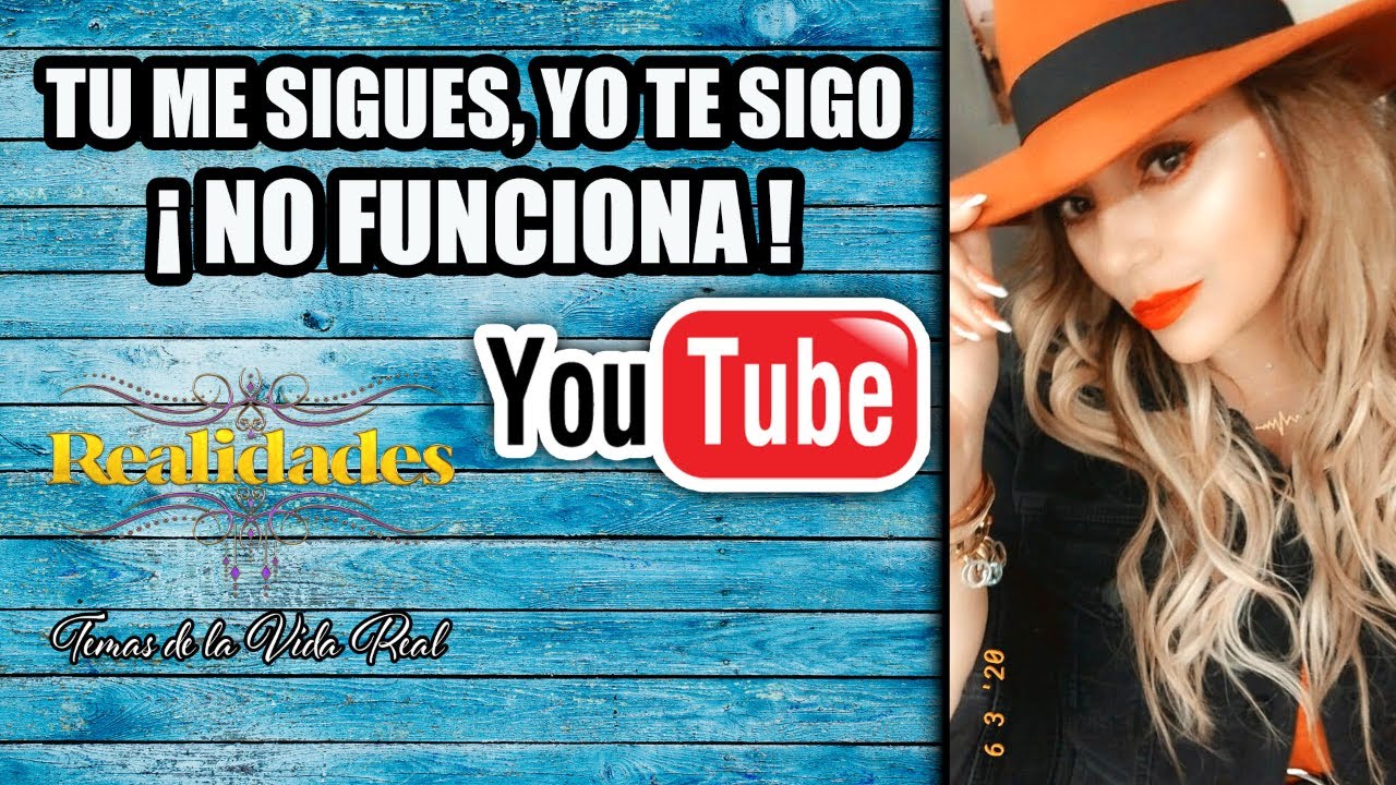 ¡SIGUEME Y TE SIGO, NO FUNCIONA! Mi Canal En YouTube | temas de la vida real | podcast español