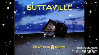 NewtownKeezy-Guttaville intro