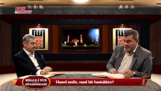 Risale-i Nur Müzakereleri - Hased nedir, nasıl bir hastalıktır?