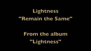 Lightness - Remain the Same (Lyrics)