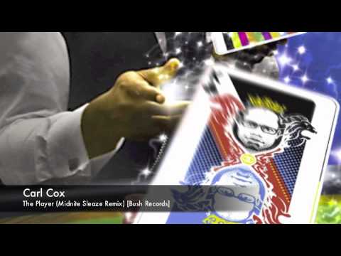 Carl Cox - The Player (Midnite Sleaze Remix) [Bush Records]