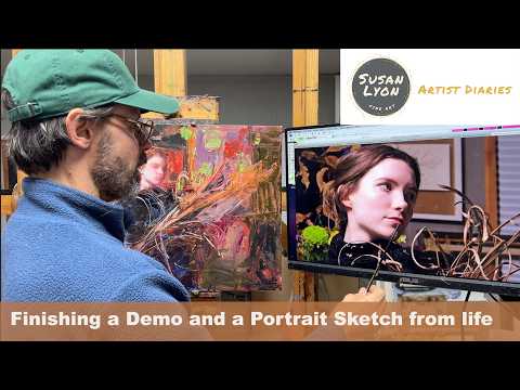 Finishing a Demo and a Portrait Sketch from life