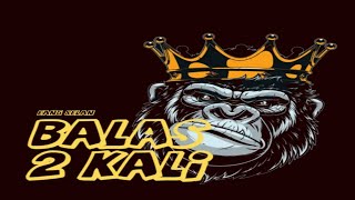 Download lagu PARTY SENTAK STYLE!! 🌴BALAS DUA KALI - ( REMIX )🌴 EANG SELAN 2K26 mp3