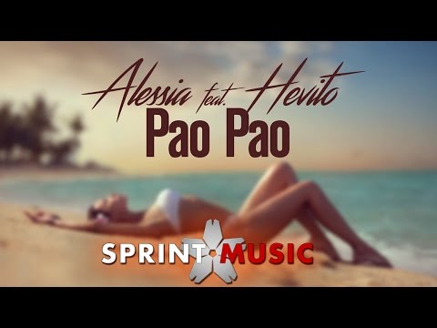 Alessia feat. Hevito - Pao Pao | Official Single