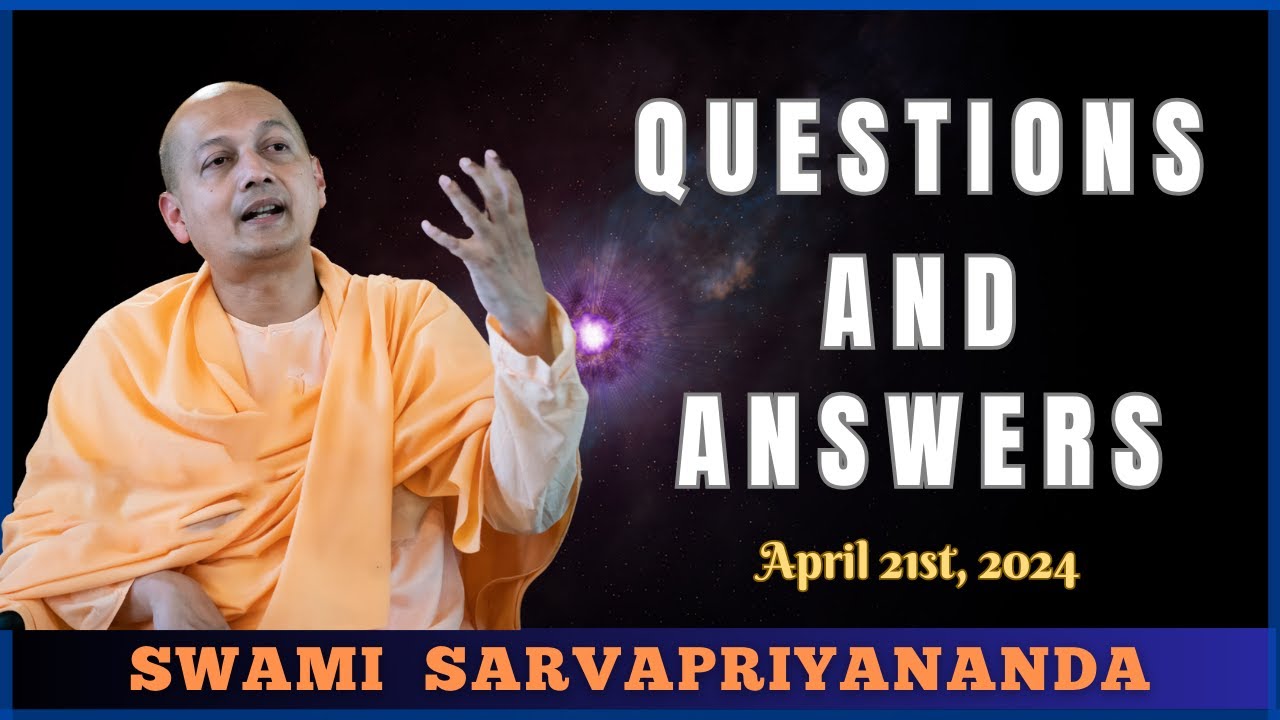 Ask Swami with Swami Sarvapriyananda | April 21st, 2024