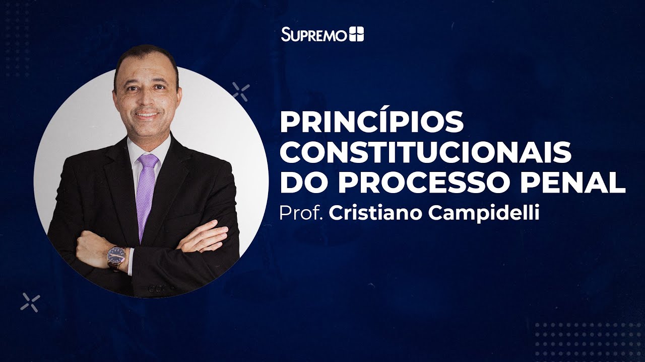 Princípios Constitucionais do Processo Penal