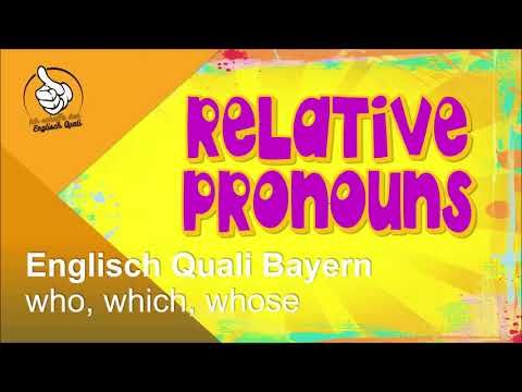 Englisch Quali Bayern -  relative pronouns (Relativpronomen) who, which, whose (Wiederholung/Übung)