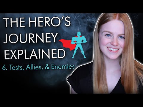 12 Steps of The Hero's Journey EXPLAINED (Episode 6: Tests, Allies, & Enemies)