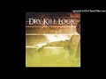 Dry Kill Logic - From Victim To Killer