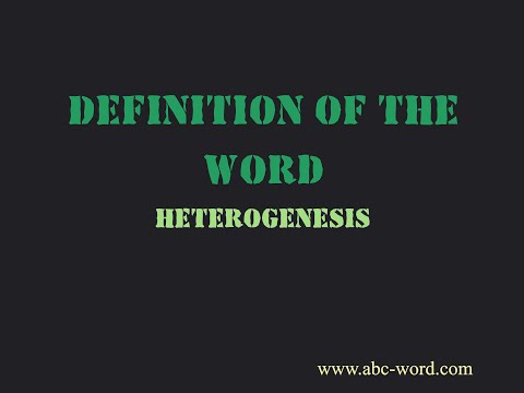 Definition of the word "Heterogenesis"