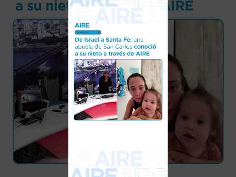 🇮🇱🇦🇷 De Israel a Santa Fe: una abuela de San Carlos conoció a su nieto gracias a AIRE 🇦🇷🇮🇱
