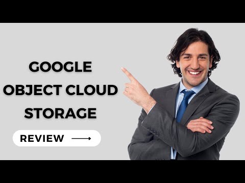 Google Object Cloud Storage Review | Robust Offering in the Cloud Space