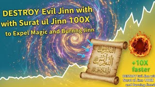 Download lagu 'Surat-ul-Jinn 100X to Destroy Magic evil eye Expel & Destroy & Burning jinn Jinns By.Raqi Saeed mp3