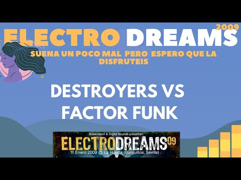 Destroyers Vs Factor Funk - ElectroDreams 2009 - La Huerta (Burguillos, Sevilla)