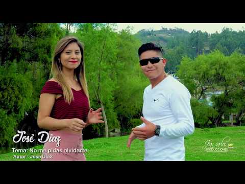 José Díaz - No me pidas olvidarte  (Video - Oficial) ►4K ✔