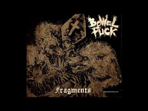 BowelFuck - Fragments FULL ALBUM (2017 - Grindcore)