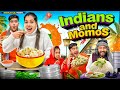 Indians and Momos | Sanjhalika Vlog