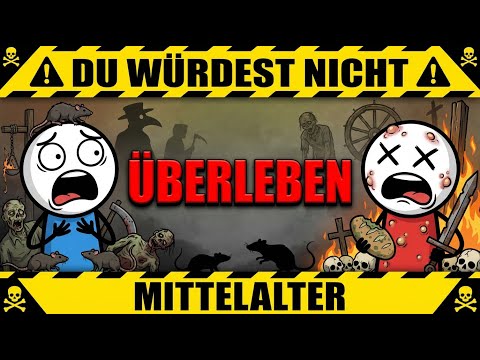 DU WÜRDEST NICHT ÜBERLEBEN: Mittelalter