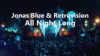 Jonas Blue &amp; Retrovision - All Night Long