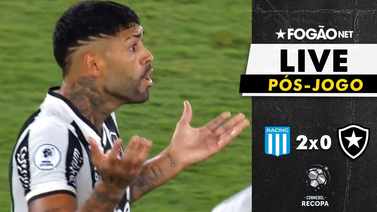 LIVE | Pós-jogo e repercussão da derrota do Botafogo para o Racing na ida da Recopa Sul-Americana